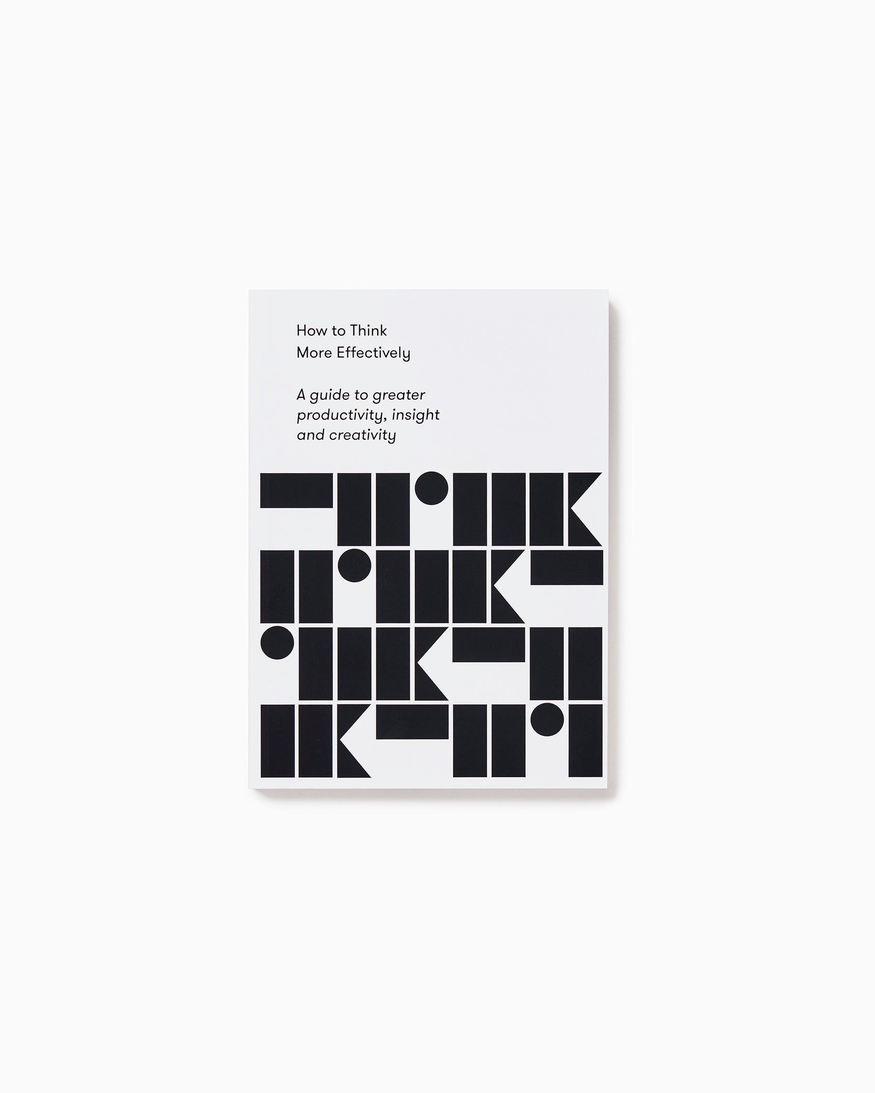 How to Think More Effectively