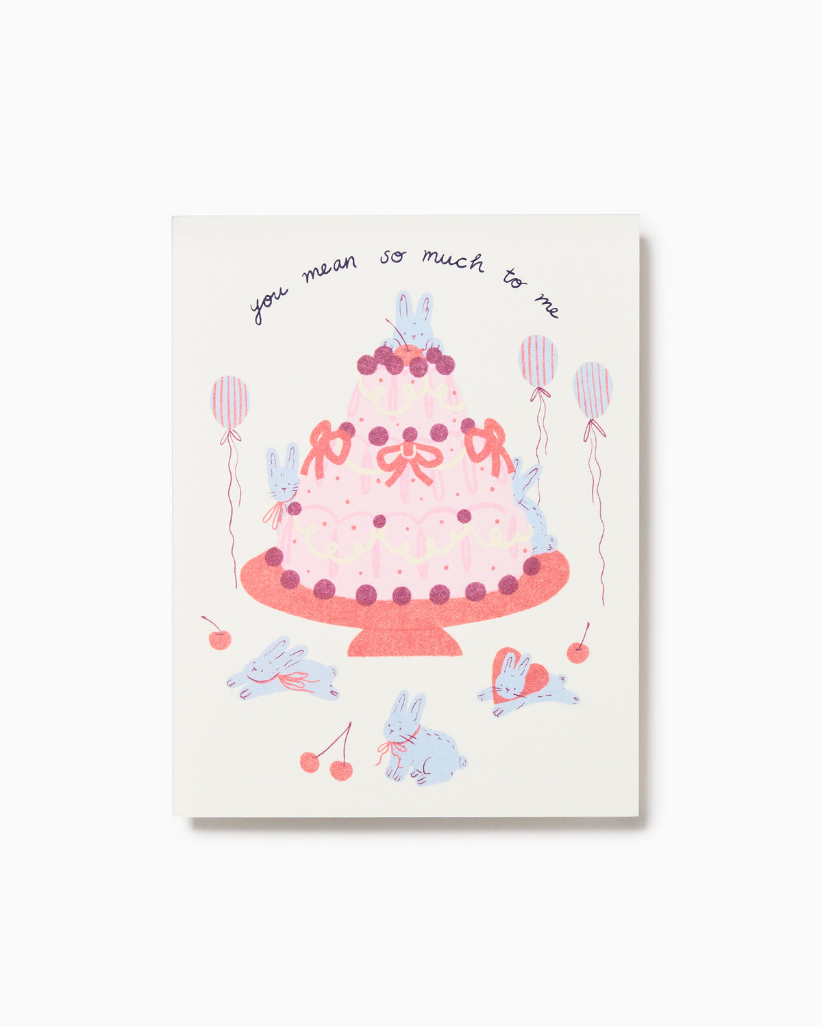 You Mean So Much To Me - Greeting Card