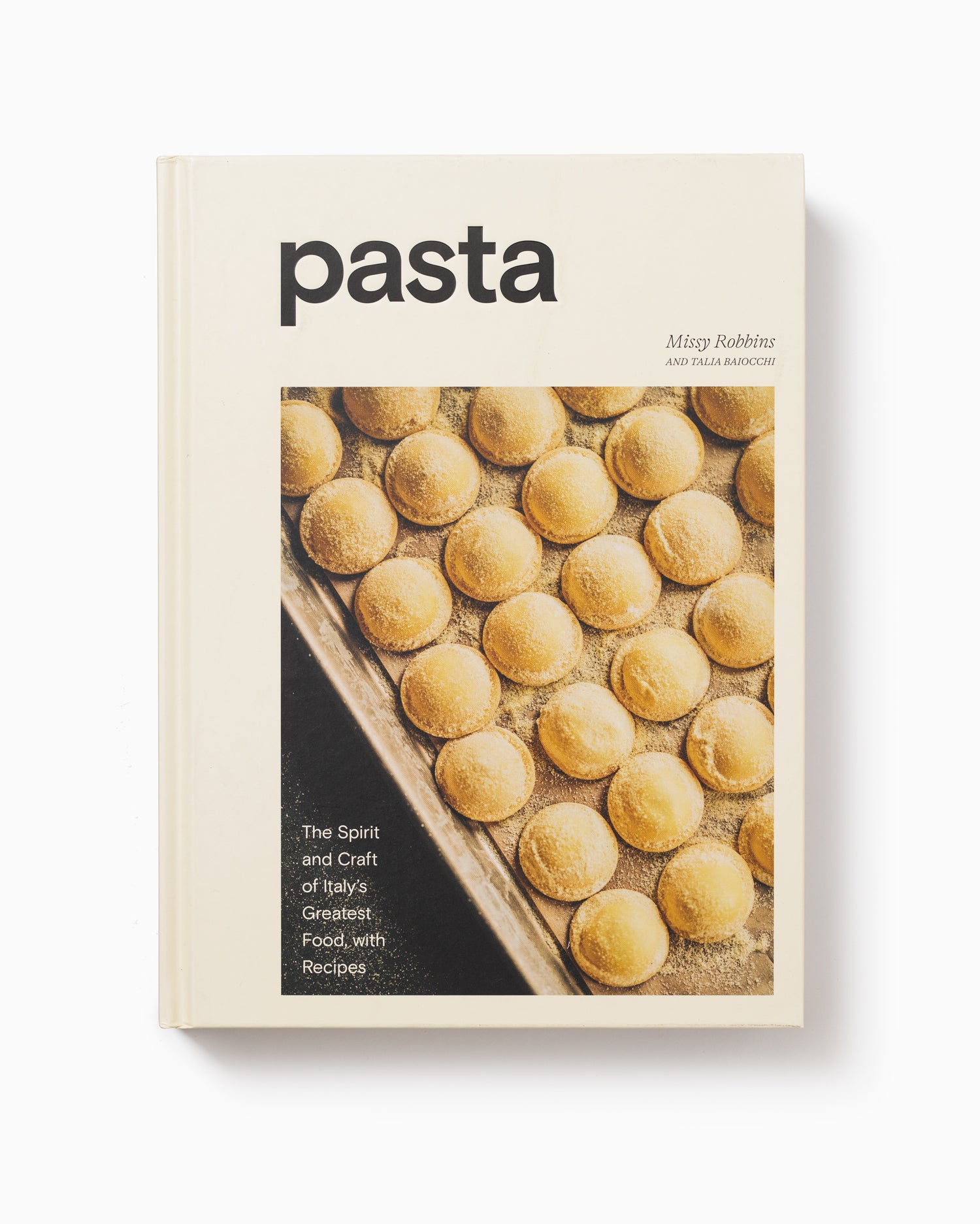 Pasta: The Spirit and Craft of Italy's Greatest Food