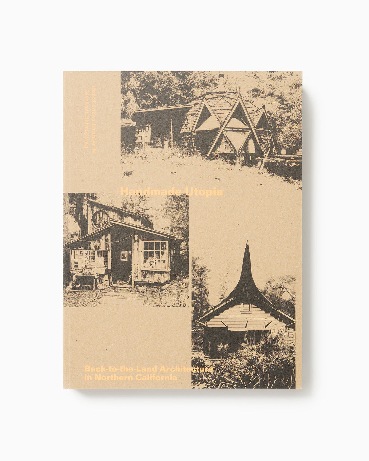 Handmade Utopia: Back-to-the-Land Architecture in Northern California