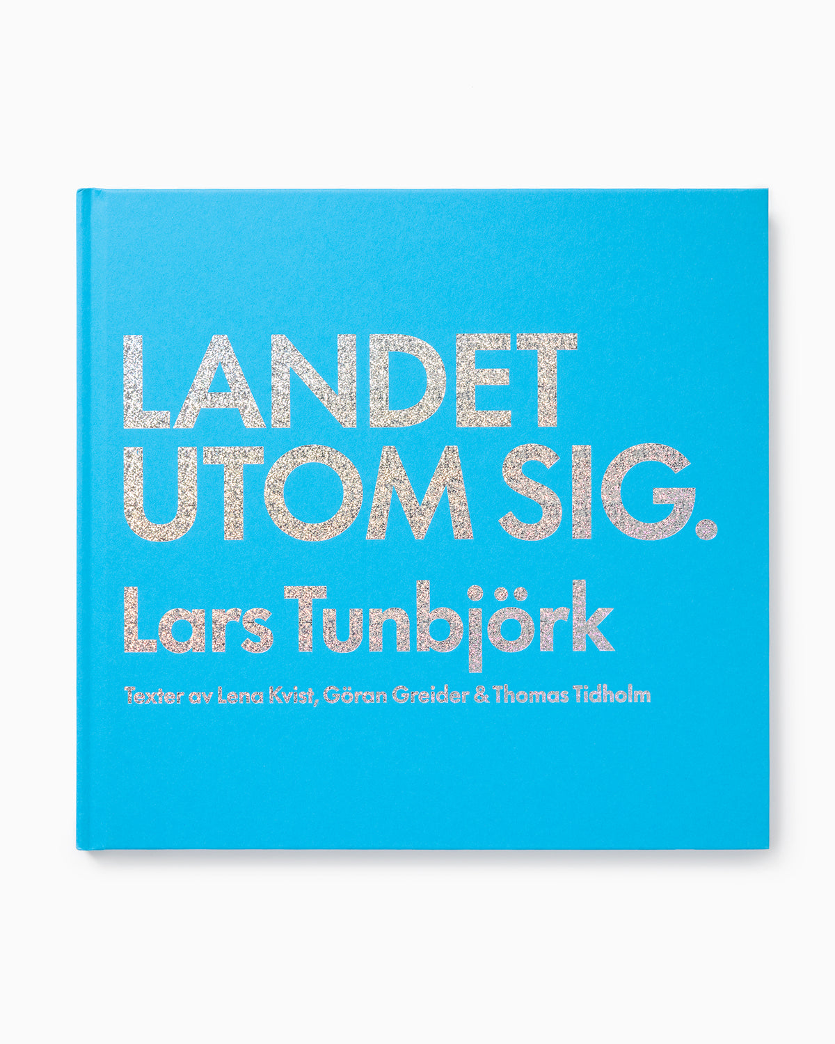Lars Tunbjörk - Country Beyond Itself