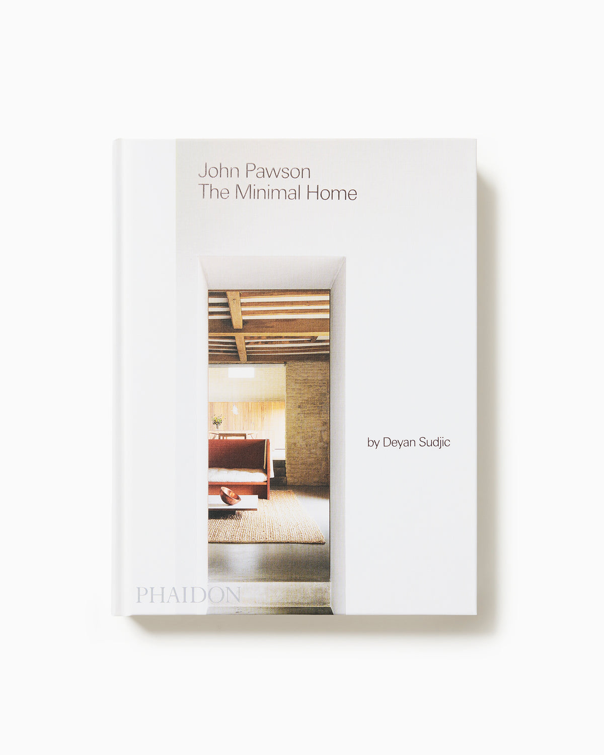 John Pawson: The Minimal Home