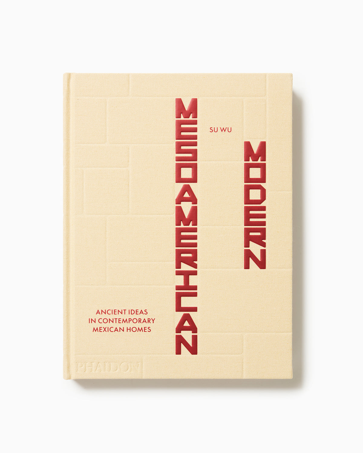 Mesoamerican Modern: Ancient Ideas in Contemporary Mexican Homes