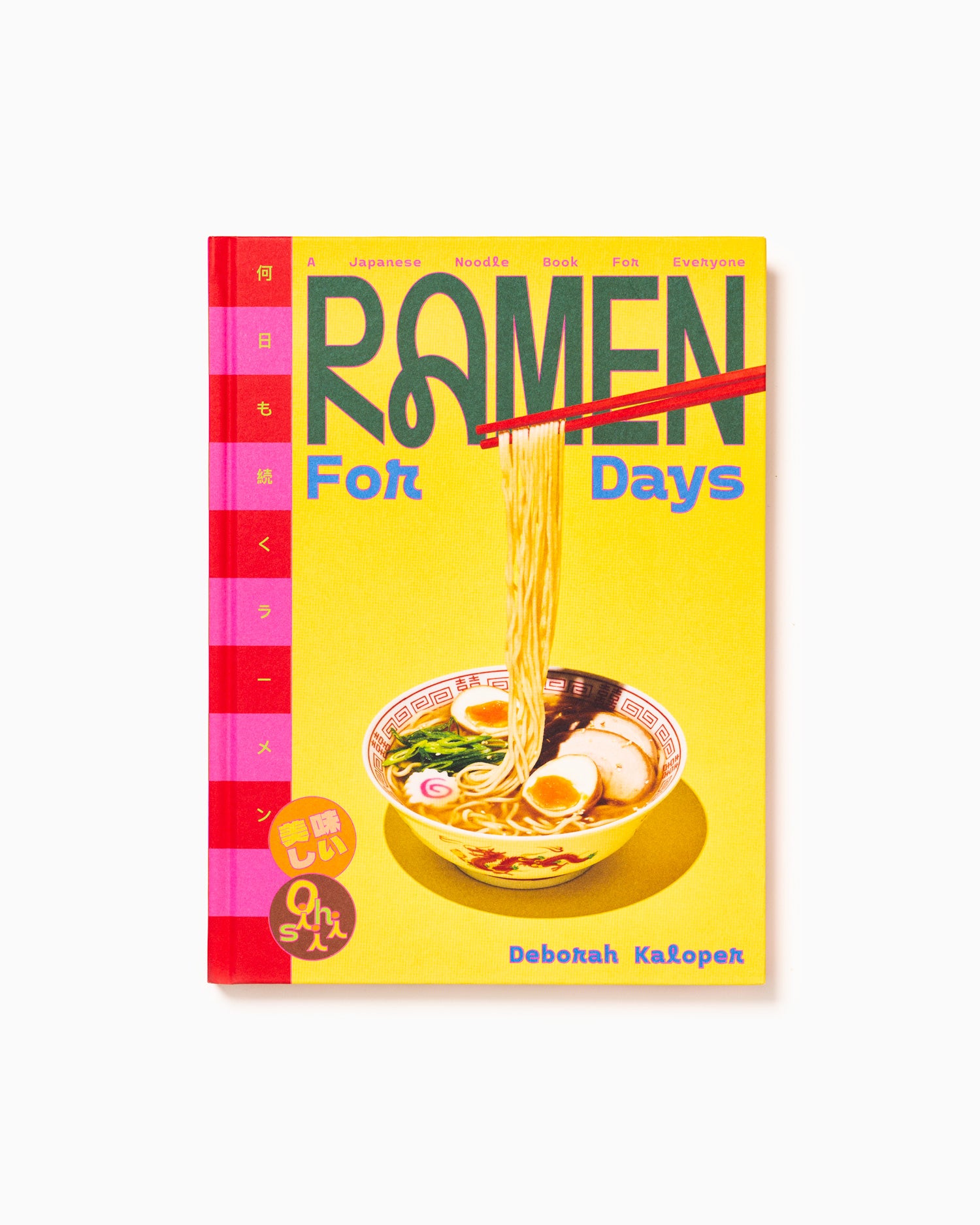 Ramen for Days - Deborah Kaloper